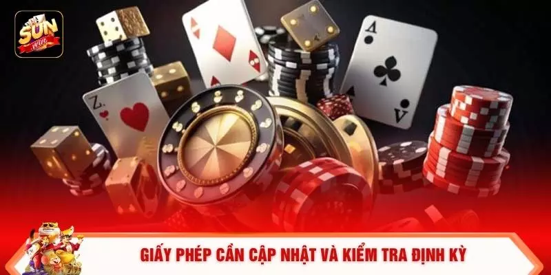 Giấy phép cần cập nhật và kiểm tra định kỳ