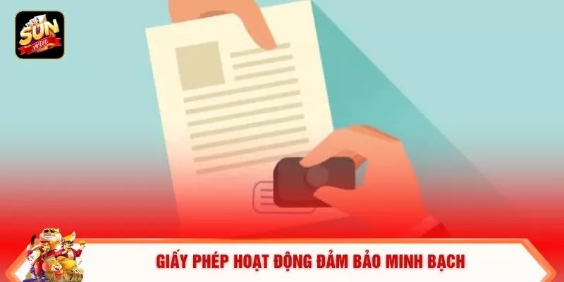 Giấy phép hoạt động đảm bảo minh bạch