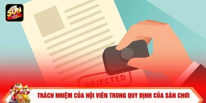 Trách nhiệm của hội viên trong quy định của sân chơi